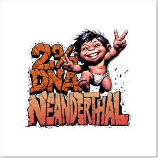2% DNA Neanderthal Posters and Art